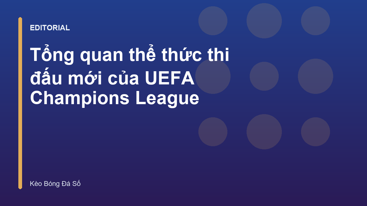 Thể thức thi đấu mới của UEFA Champions League